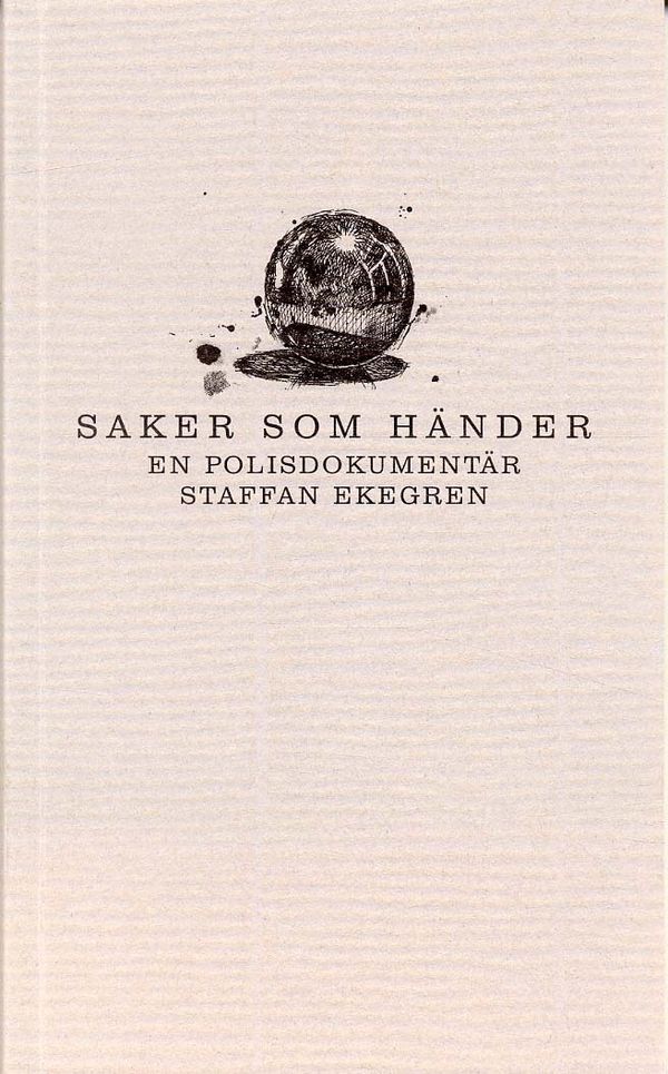 Saker som händer : En polisdokumentär | 2:a upplagan