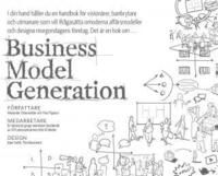 Business model generation : en handbok för visionärer, banbrytare och utmanare | 1:a upplagan