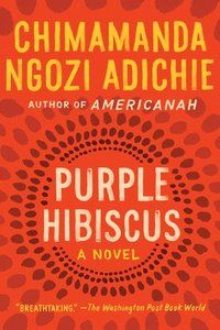Purple Hibiscus : a novel