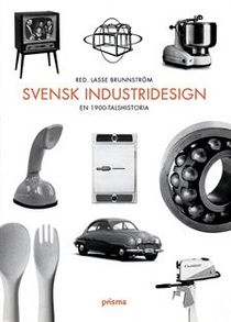 Svensk industridesign - en 1900-talshistoria