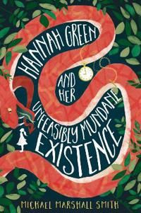 Hannah Green and Her Unfeasibly Mundane Existence | 0:e upplagan