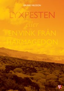 Lyxpesten : eller en vink från Harmagedon