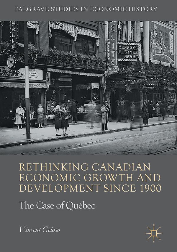 Rethinking Canadian Economic Growth and Development since 1900 | 1:a upplagan