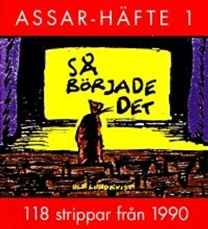 Assarhäfte 1: Så började det