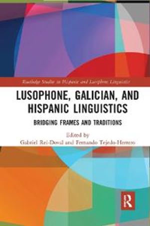 Lusophone, Galician, and Hispanic Linguistics | 1:a upplagan