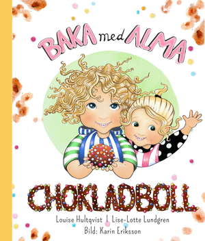 Baka med Alma: Chokladboll | 1:a upplagan