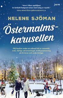 Östermalmskarusellen - Följ Pauline under en månad full av romantik, svek, härliga adventsmingel, bröllopsplanering på Rivieran