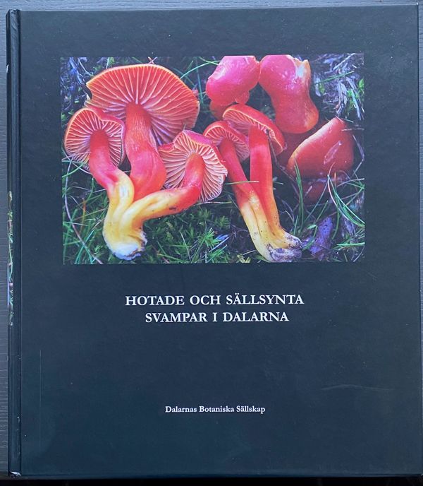 Dalarnas hotade och sällsynta svampar | 1:a upplagan