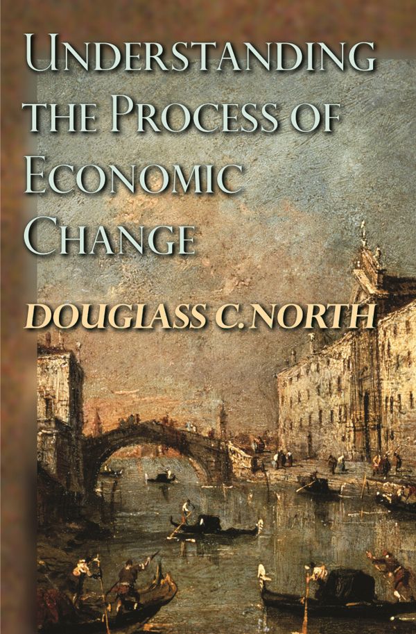 Understanding the Process of Economic Change | 0:e upplagan