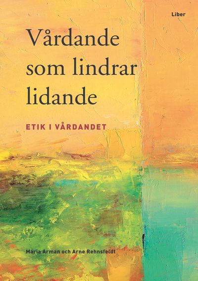 Vårdande som lindrar lidande | 2:a upplagan