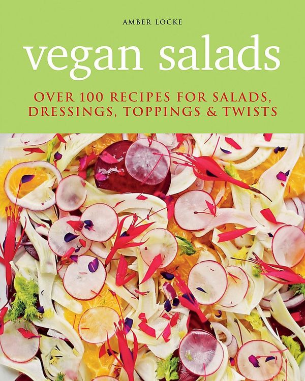 Vegan salads - over 100 recipes for salads, toppings & twists | 0:e upplagan
