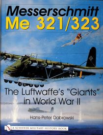 Messerschmitt me 321/323 - the luftwaffes