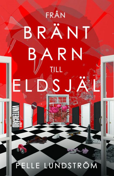 Från bränt barn till eldsjäl | 1:a upplagan