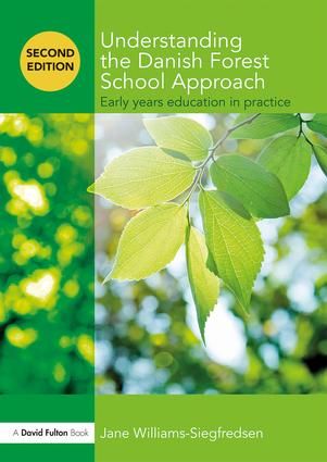 Understanding the Danish Forest School Approach | 2:a upplagan