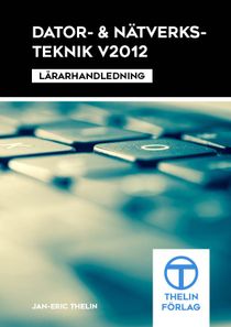Dator- och Nätverksteknik V2012 - Lärarhandledning
