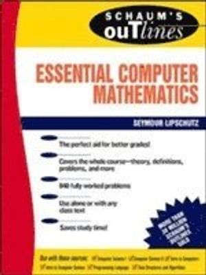 Schaum's Outline of Essential Computer Mathematics