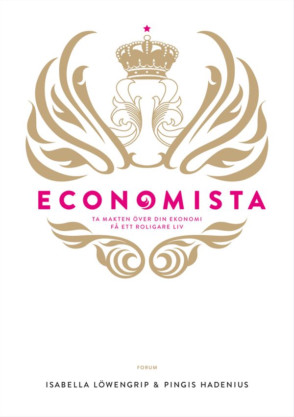 Economista : ta makten över din ekonomi och få ett roligare liv | 1:a upplagan