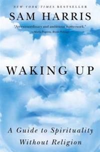 Waking Up: A Guide to Spirituality Without Religion | 0:e upplagan