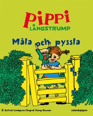 Pippi Långstrump - Måla och pyssla | 1:a upplagan