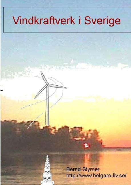 Vindkraftverk i Sverige : En rättsskandal | 1:a upplagan