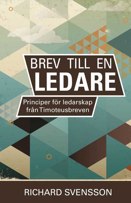 Brev till en ledare, principer för ledarskap från Timoteusbreven | 0:e upplagan