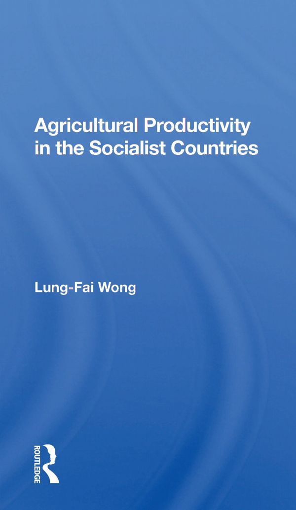 Agricultural Productivity In The Socialist Countries | 1:a upplagan