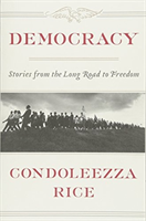 Democracy: Stories from the Long Road to Freedom