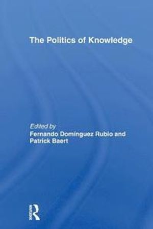 The Politics of Knowledge