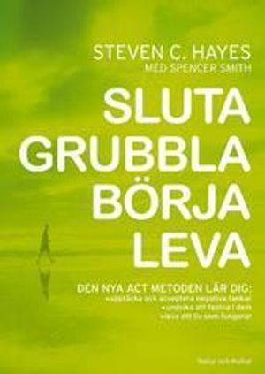 Sluta grubbla börja leva | 1:a upplagan