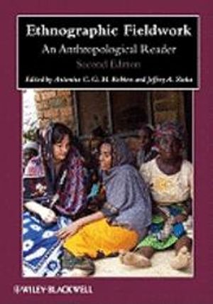 Ethnographic Fieldwork : an anthropological reader | 1:a upplagan