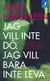 Jag vill inte dö, jag vill bara inte leva (2009)