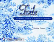 Toile : The Storied Fabrics of Europe and America