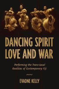 Dancing Spirit, Love, and War