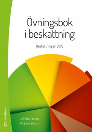 Övningsbok i beskattning - Beskattningen 2019 | 43:e upplagan