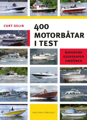 400 motorbåtar i test : bakgrund, egenskaper, omdömen | 1:a upplagan