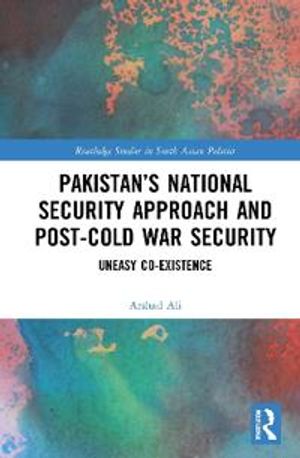 Pakistan’s National Security Approach and Post-Cold War Security | 1:a upplagan