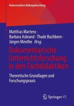 Dokumentarische Unterrichtsforschung in den Fachdidaktiken | 1:a upplagan