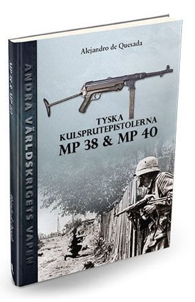 Tyska kulsprutepistolerna MP 38 och MP 40 | 0:e upplagan