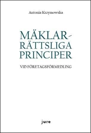 Mäklarrättsliga principer vid företagsförmedling | 0:e upplagan