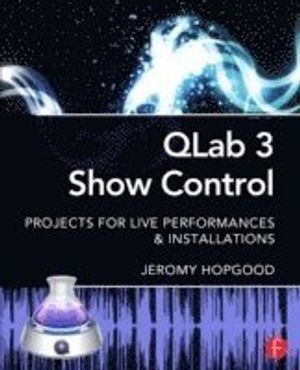 Qlab 3 show control - projects for live performances & installations