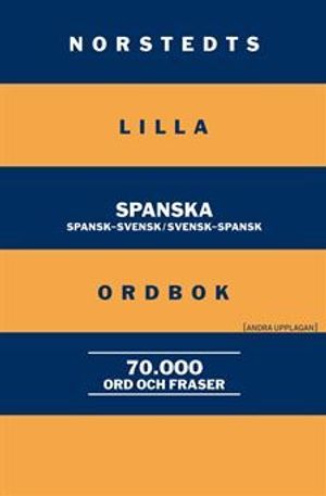 Norstedts lilla spanska ordbok : Spansk-svensk/Svensk-spansk |  2:e upplagan