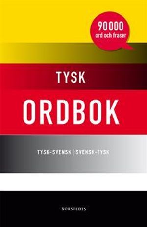 Tysk ordbok : tysk-svensk / svensk-tysk : [90 000 ord och fraser] | 1:a upplagan