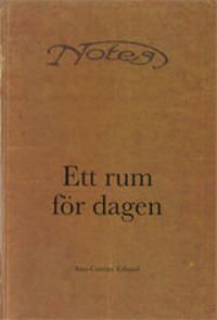 Ett rum för dagen En studie av två kvinnors dagboksskrivande i norrländsk jordbruksmiljö | 0:e upplagan