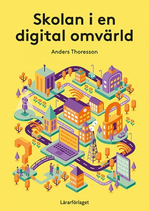 Skolan i en digital omvärld | 1:a upplagan