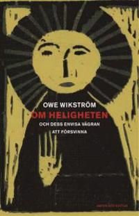 Om heligheten : och dess envisa vägran att försvinna | 2:a upplagan