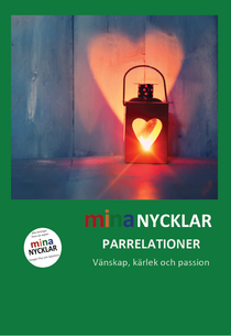 minaNYCKLAR Vänskap, kärlek och passion PARRELATIONER