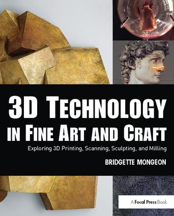 3D Technology in Fine Art and Craft | 1:a upplagan