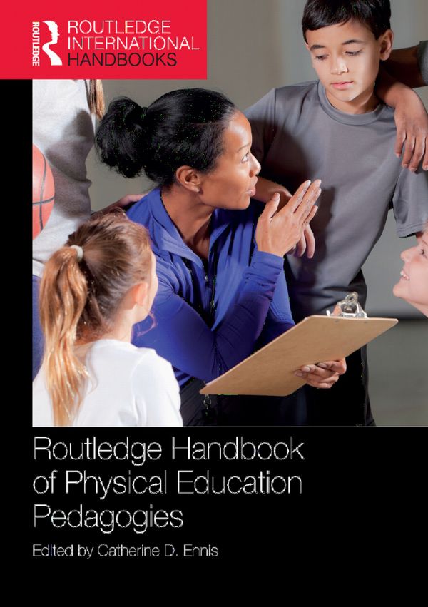 Routledge Handbook of Physical Education Pedagogies | 1:a upplagan