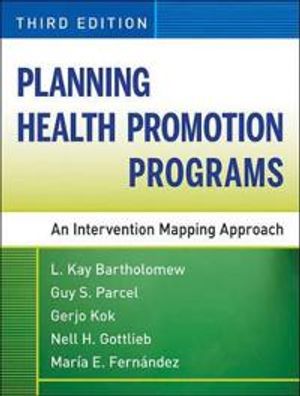 Planning Health Promotion Programs: An Intervention Mapping Approach, 3rd E | 1:a upplagan