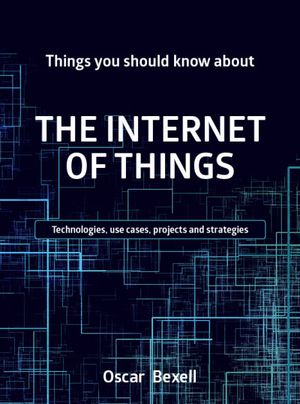 Things you should know about the Internet of Things